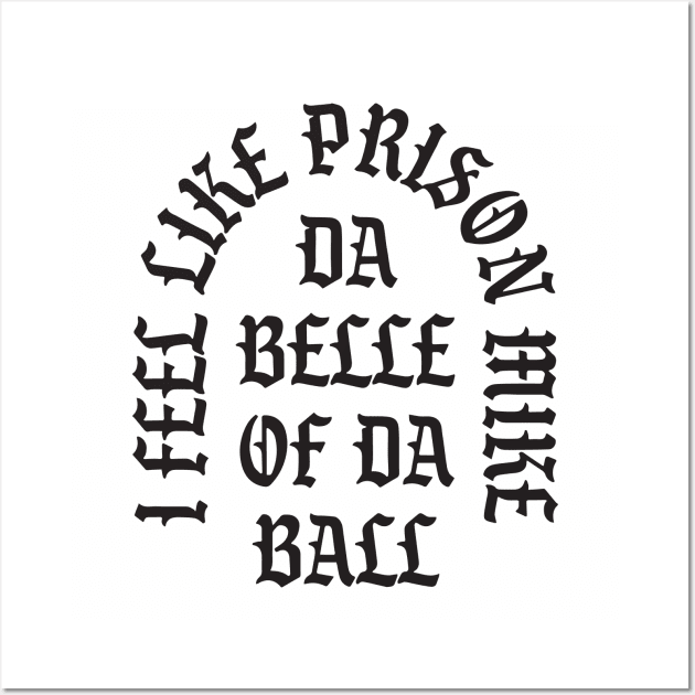 Da Belle of Da Ball Wall Art by fullgrownham